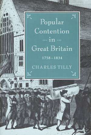 Popular Contention in Great Britain 1758–1834 de Charles Tilly