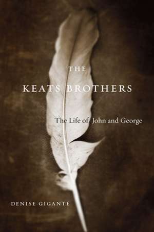 The Keats Brothers – The Life of John and George de Denise Gigante