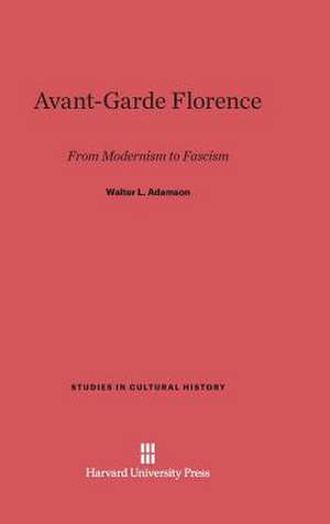 Avant-Garde Florence de Walter L. Adamson