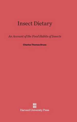 Insect Dietary de Charles Thomas Brues