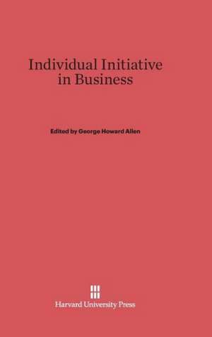 Individual Initiative in Business de George Howard Allen