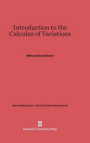 Introduction to the Calculus of Variations de William Elwood Byerly