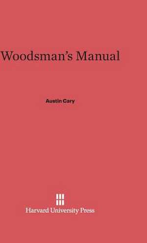 Woodsman's Manual de Austin Cary