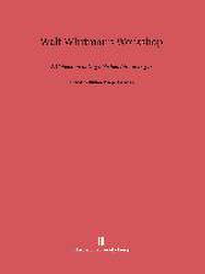 Walt Whitman's Workshop de Clifton Joseph Furness