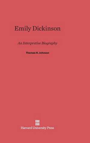 Emily Dickinson de Thomas H. Johnson