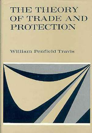 The Theory of Trade & Protection de Wp Travis