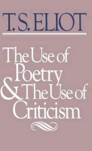 The use of Poetry & the use of Criticism – Studies in the Relation of (Paper) de Ts Eliot