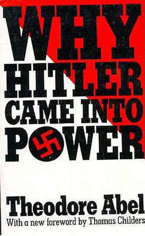 Why Hitler came into Power de T Abel