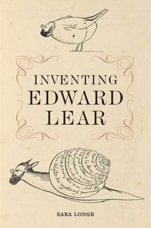 Inventing Edward Lear de Sara Lodge