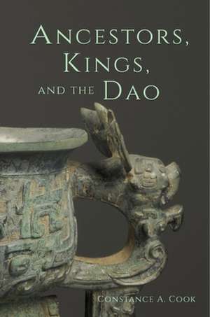 Ancestors, Kings, and the Dao de Constance A. Cook