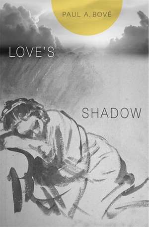 Love′s Shadow de Paul A. Bové