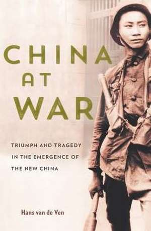 China at War de Hans Van De Ven