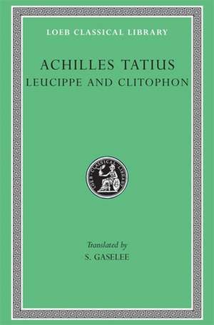 Leucippe and Clitophon de Achilles Tatius Achilles Tatius