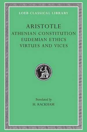 Athenian Constitution. Eudemian Ethics. Virtues and Vices de Aristotle Aristotle