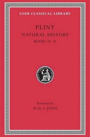 Natural History, Volume VIII: Books 28–32 L418 V 8 (Trans. Jones)(Latin) de Pliny Pliny