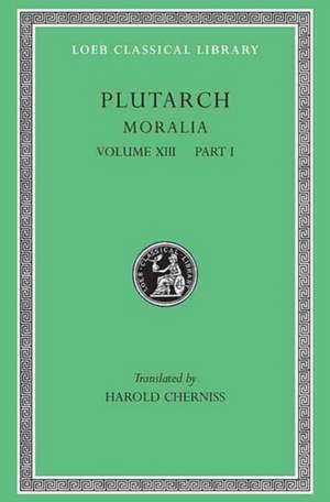 Moralia, XIII – Platonic Essays (Trans. Cherniss)(Greek) de Plutarch Plutarch