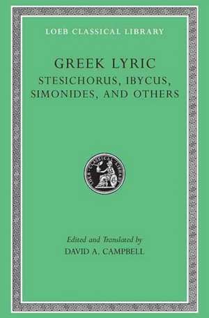 Greek Lyric, Volume III: Stesichorus, Ibycus, Simonides, and Others de Stesichorus Stesichorus