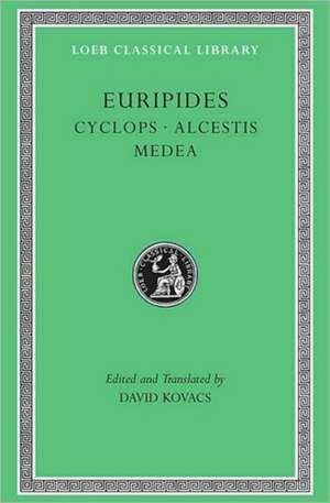 Cyclops. Alcestis. Medea (Trans. Kovacs)(Greek) de Euripides Euripides