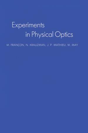 Experiments In Physical Optics de M. Francon