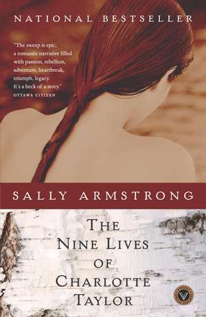 The Nine Lives of Charlotte Taylor de Sally Armstrong