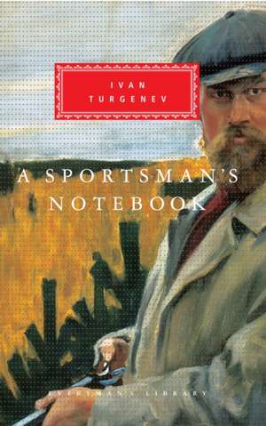 A Sportsman's Notebook de Ivan Sergeevich Turgenev