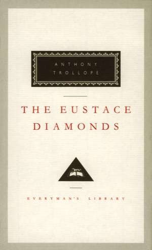 The Eustace Diamonds: Introduction by Graham Handley de Anthony Trollope