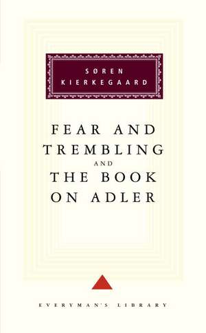 Fear and Trembling and the Book on Adler de Soren Kierkegaard