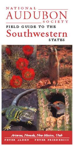 National Audubon Society Regional Guide to the Southwestern States: Arizona, New Mexico, Nevada, Utah de Peter Alden