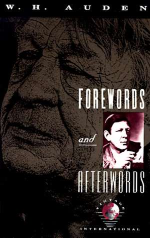 Forewords and Afterwords de W. H. Auden