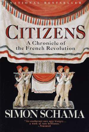 Citizens: A Chronicle of the French Revolution de Simon Schama