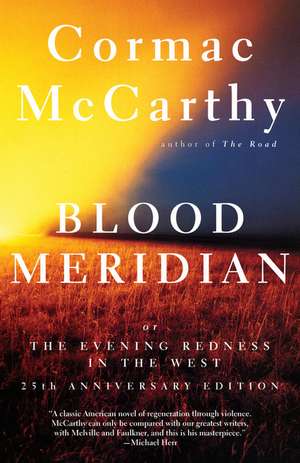 Blood Meridian: Or the Evening Redness in the West de Cormac McCarthy