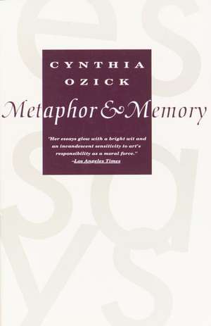 Metaphor & Memory de Cynthia Ozick