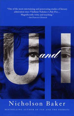 U and I: A True Story de Nicholson Baker