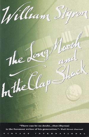 The Long March and in the Clap Shack de William Styron