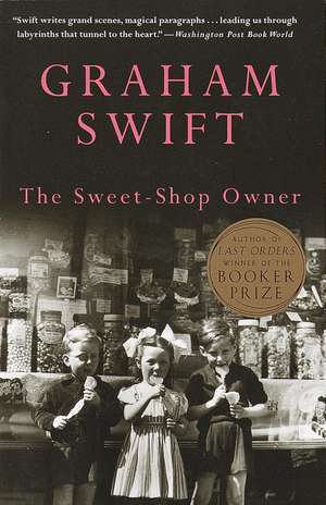 The Sweet-Shop Owner de Graham Swift