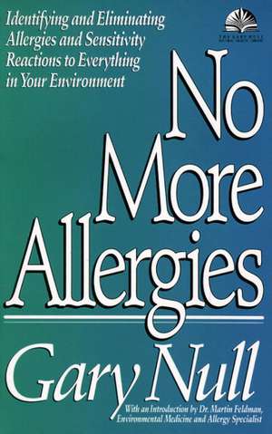 No More Allergies: New and Selected Poems de Gary Null