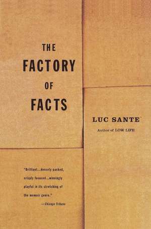 The Factory of Facts de Luc Sante