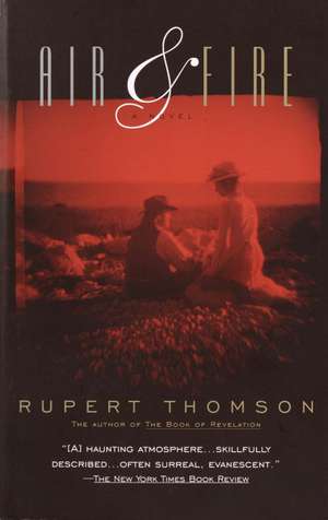 Air & Fire de Rupert Thomson