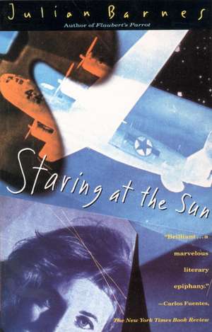 Staring at the Sun de Julian Barnes