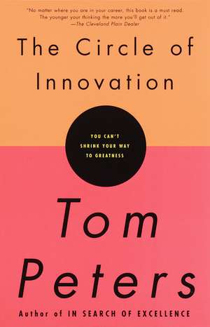 The Circle of Innovation de Tom Peters