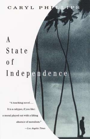 A State of Independence de Caryl Phillips