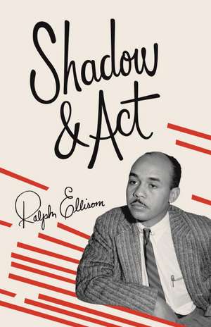 Shadow and ACT de Ralph Waldo Ellison