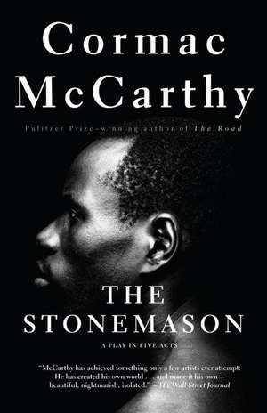 The Stonemason: A Play in Five Acts de Cormac Mccarthy