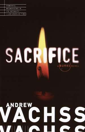 Sacrifice de Andrew H. Vachss