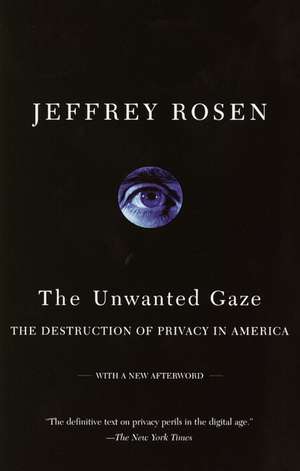 The Unwanted Gaze de Jeffrey Rosen