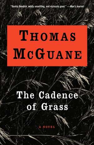 The Cadence of Grass de Thomas McGuane