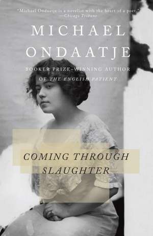 Coming Through Slaughter de Michael Ondaatje