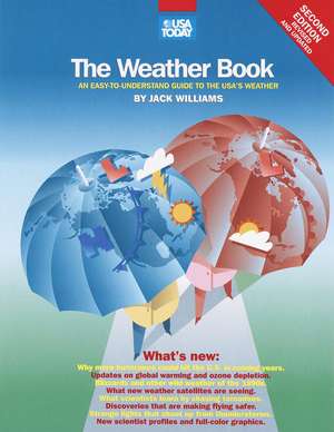 The USA Today Weather Book: An Easy-To-Understand Guide to the USA's Weather de Jack Williams