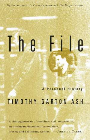 The File: A Personal History de Ash Timothy Garton