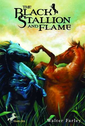 The Black Stallion and Flame de Walter Farley